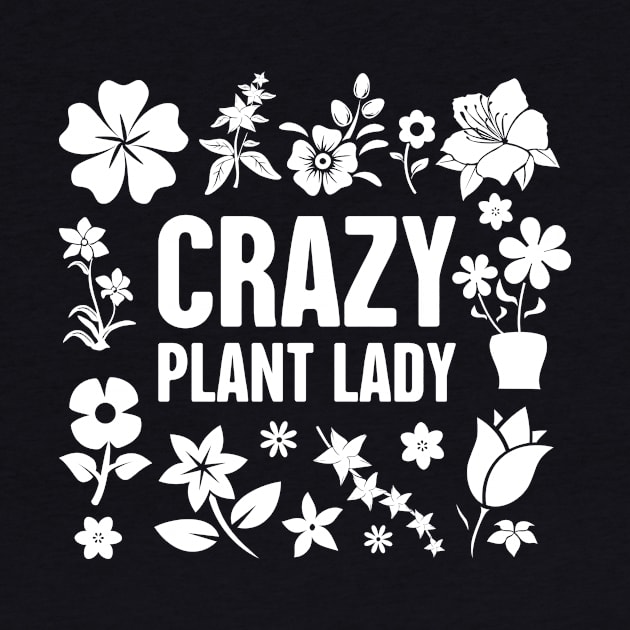 Crazy Plant Lady | Cute Gardening Flowers by MeatMan